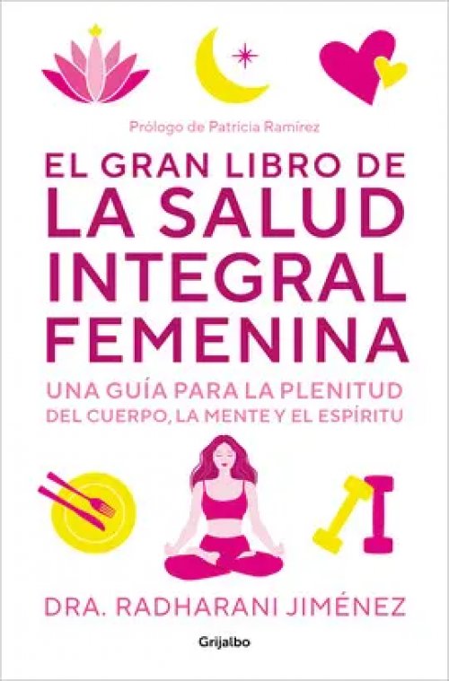 El Gran Libro de la Salud Integral Femenina
