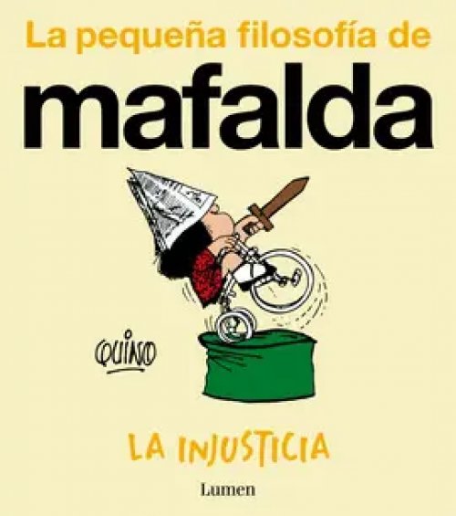 La Injusticia (La Pequeña Filosofía de Mafalda)