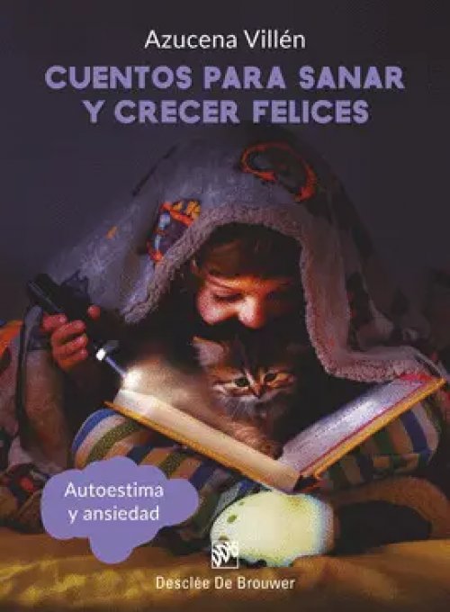 Cuentos para Sanar y Crecer Felices. Autoestima y Ansiedad