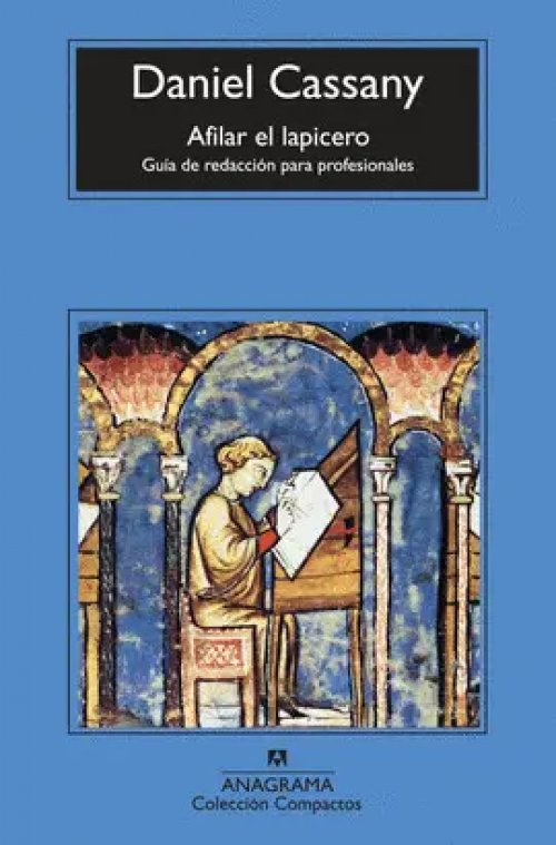 Afilar el lapicero : guía de redacción para profesionales. - 1. ed.