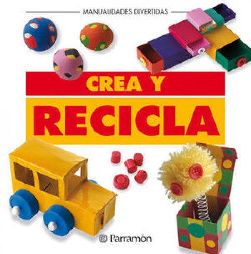CREA Y RECICLA