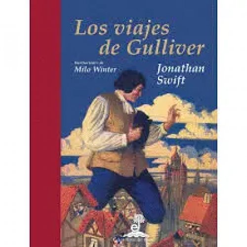 Los Viajes de Gulliver. Ilustrado por Milo Winter