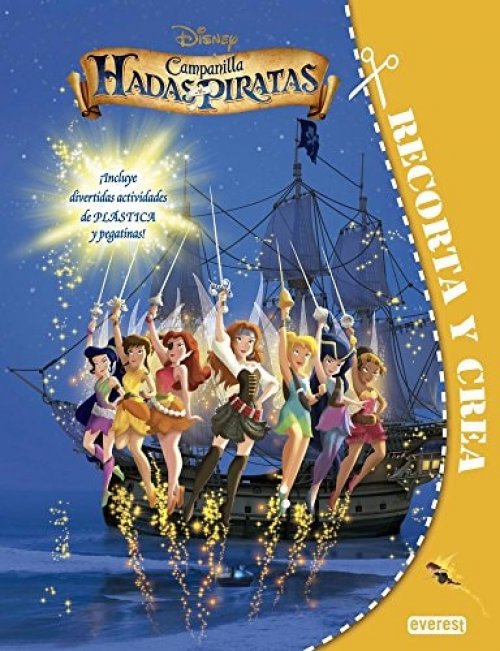 Campanilla. Hadas y piratas ¡Incluye divertidas actividades de PLÁSTICA y pegatinas!
