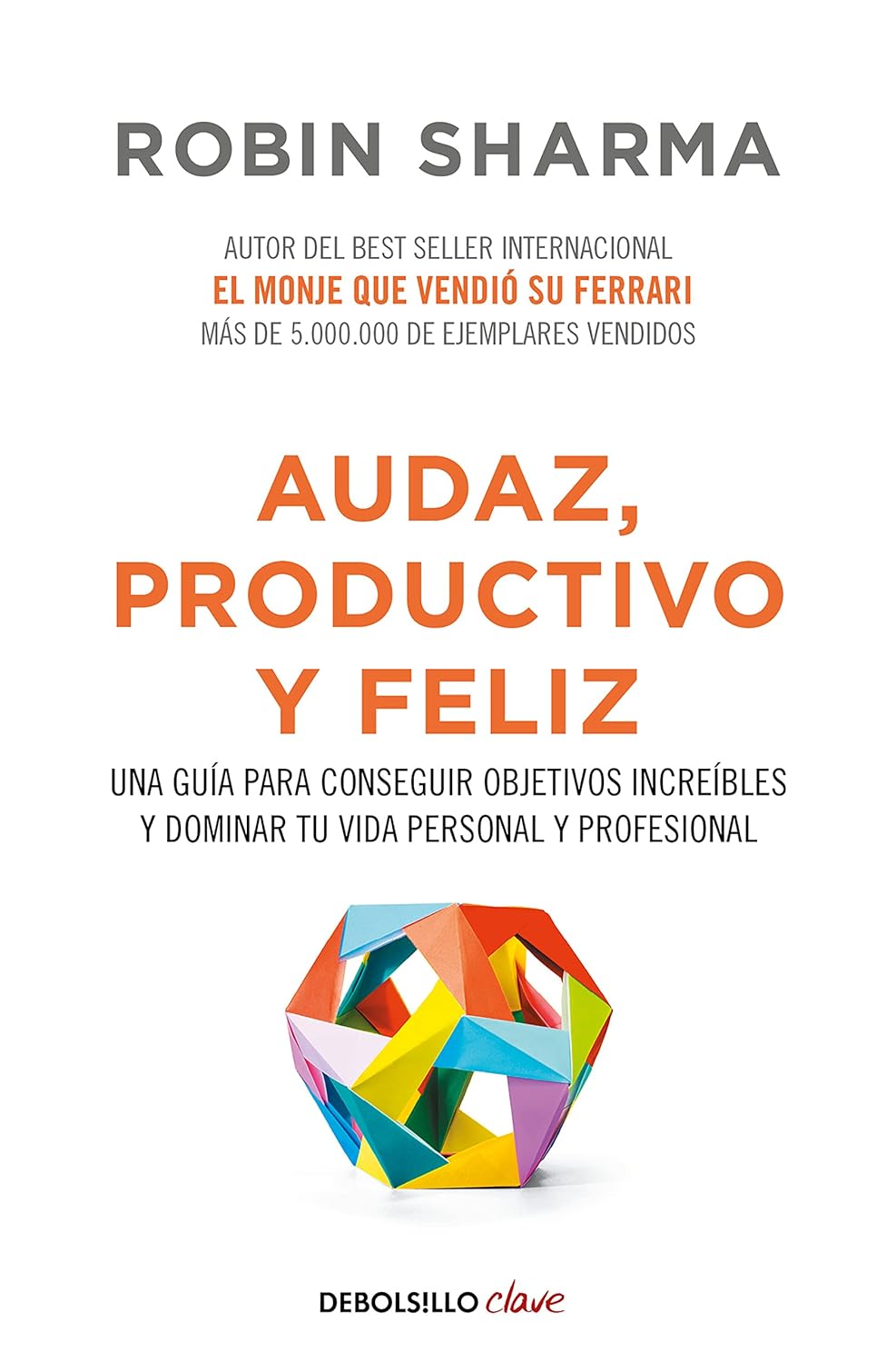 Audaz, Productivo y feliz / Courageous, Productive and Happy