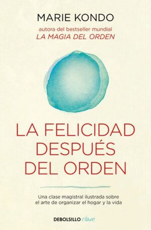 MAGIA DEL ORDEN 2: LA FELICIDAD DESPUES DEL ORDEN