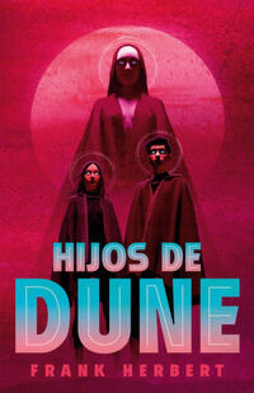 Hijos de Dune ( Las crónicas de Dune 3 )
