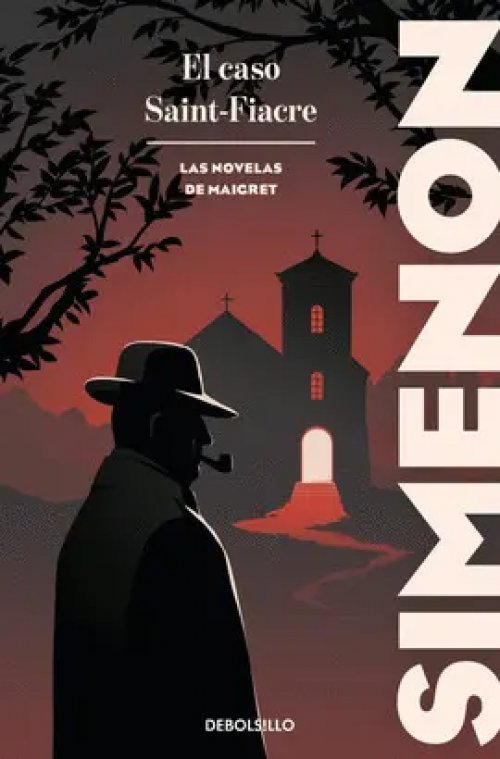 El Caso Saint-Fiacre (Las Novelas de Maigret)