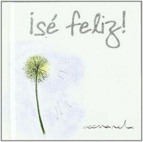 ¡SE FELIZ!