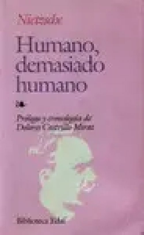 Humano Demasiado Humano