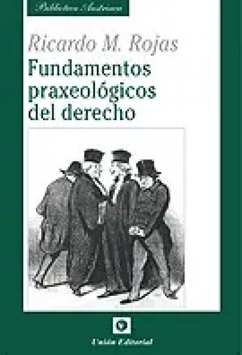 Fundamentos Praxeológicos del Derecho