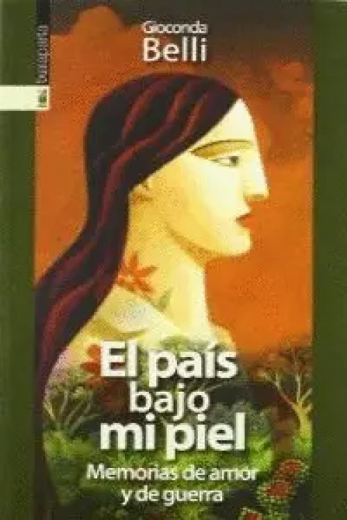 El país bajo mi piel : memorias de amor y de guerra