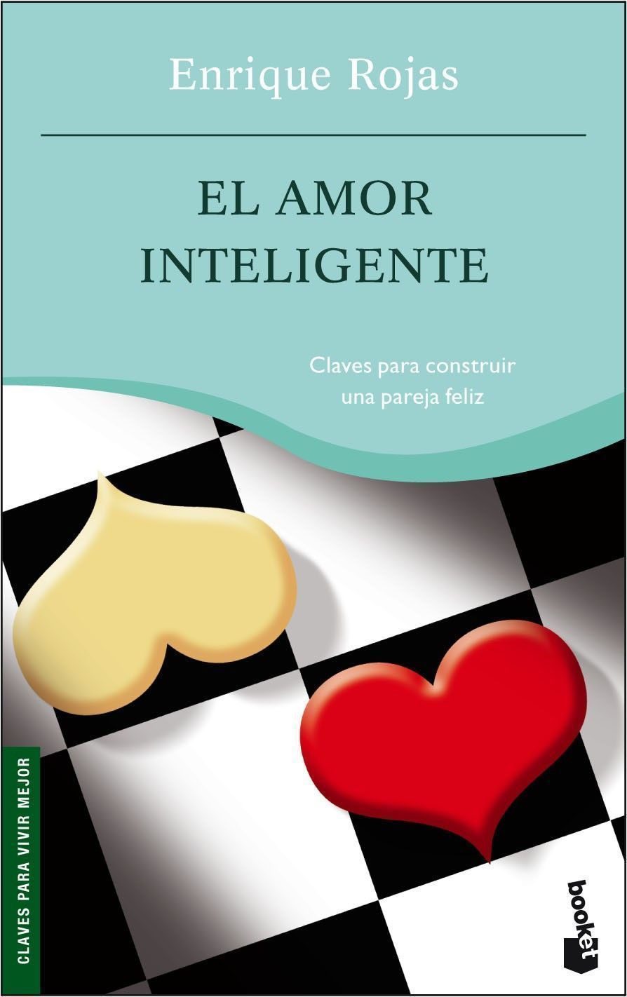 El amor inteligente corazn̤ y cabeza: claves para construir una pareja feliz