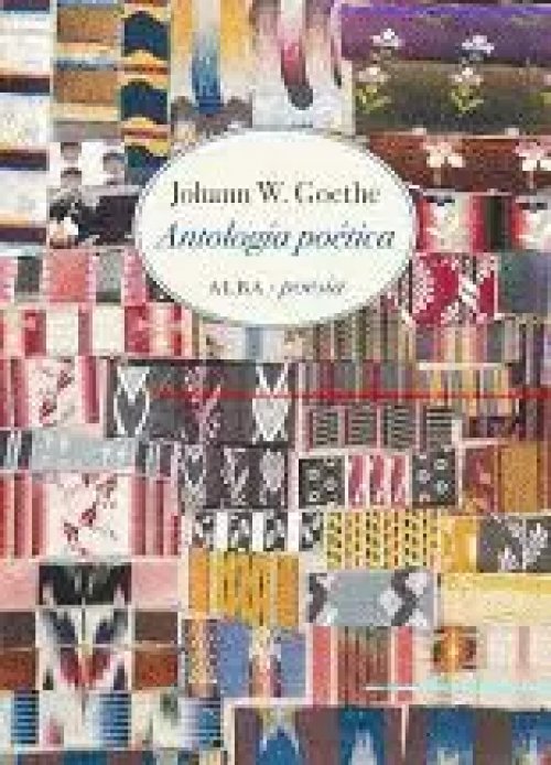 Antologia Poetica. Goethe
