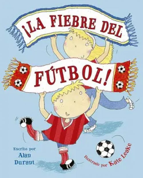 ¡La Fiebre del Fútbol!