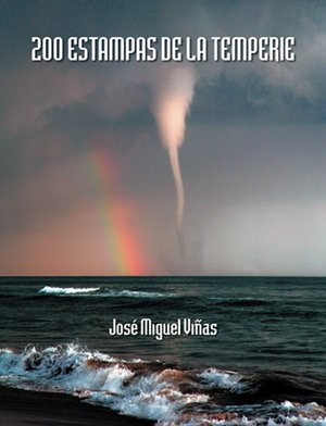 200 Estampas de la Temperie/ 200 Images of the Environmental Conditions