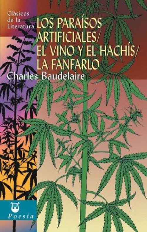 Los paraisos artificiales, El vino y el hachis, La fanfarlo