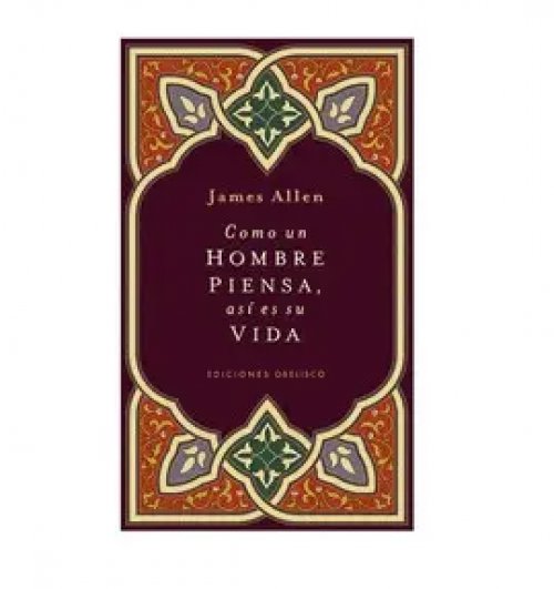 Como un hombre piensa, así es su vida