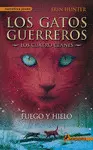 Los Gatos Guerreros los Cuatro Clanes 2 - Fuego y Hielo