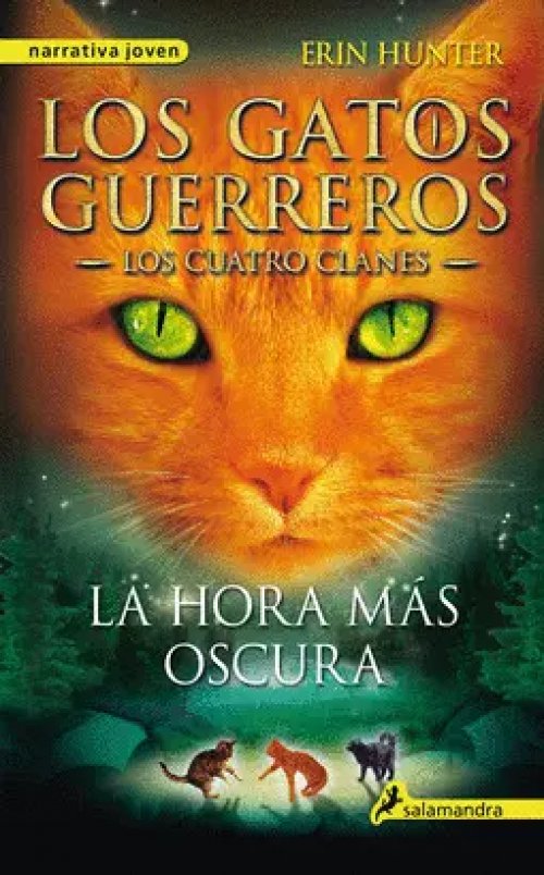 Los Gatos Guerreros los Cuatro Clanes 6 - la Hora Más Oscura