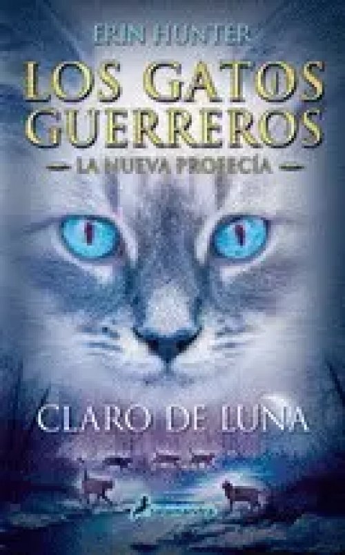 Los Gatos Guerreros la Nueva Profecía 2 - Claro de Luna