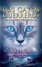 Los Gatos Guerreros la Nueva Profecía 2 - Claro de Luna