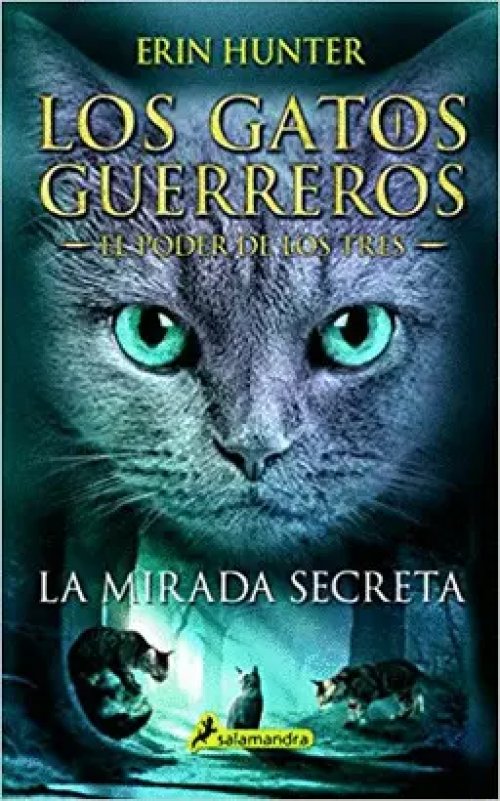 Los Gatos Guerreros el Poder de los Tres 1 - la Mirada Secreta