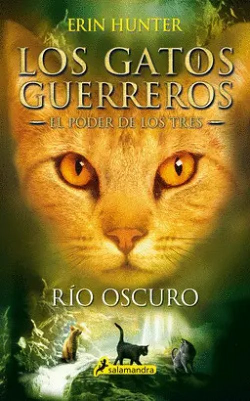 Los Gatos Guerreros el Poder de los Tres 2 - Río Oscuro