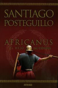 Africanus. El hijo del cónsul (Trilogía Africanus 1) ( Trilogía Africanus 1 )