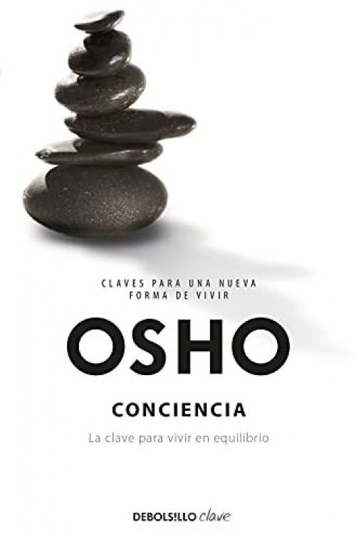 CLAVES PARA UNA NUEVA FORMA DE VIVIR 3: CONCIENCIA (LA CLAVE PARA VIVIR EN EQUILIBRIO)