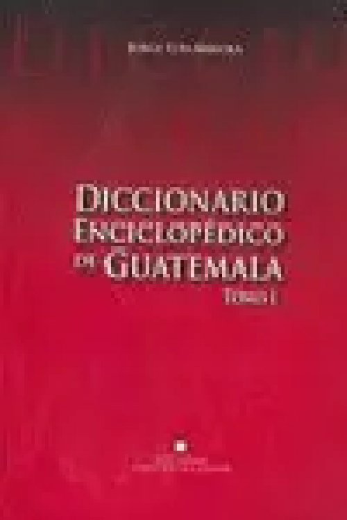 Diccionario Enciclopedico de Guatemala