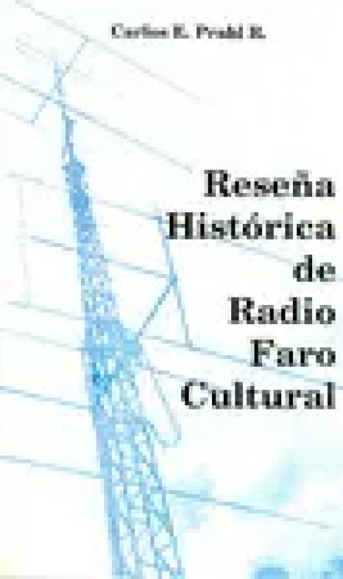 Reseña Histórica de Radio Faro Cultural