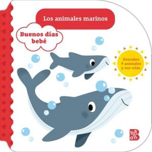 BUENOS DIAS BEBE: LOS ANIMALES MARINOS