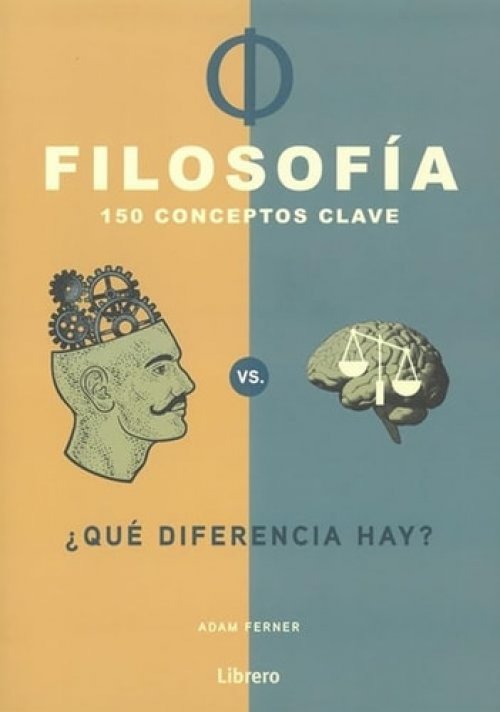 150 CONCEPTOS CLAVE DE FILOSOFIA: ¿QUE DIFERENCIA HAY?