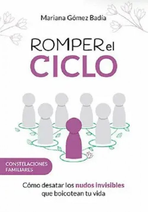 Romper el Ciclo - Constelaciones Familiares