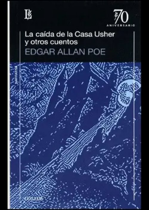 La Caida de la Casa Usher y Otros Cuentos