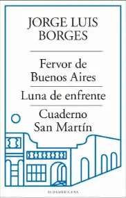 Fervor de Buenos Aires _x0096_ Luna de Enfrente _x0096_ Cuaderno San Martín
