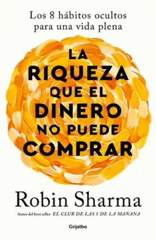 La Riqueza que el Dinero no Puede Comprar