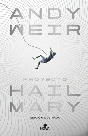 PROYECTO HAIL MARY (EDIC ILUSTRADA)