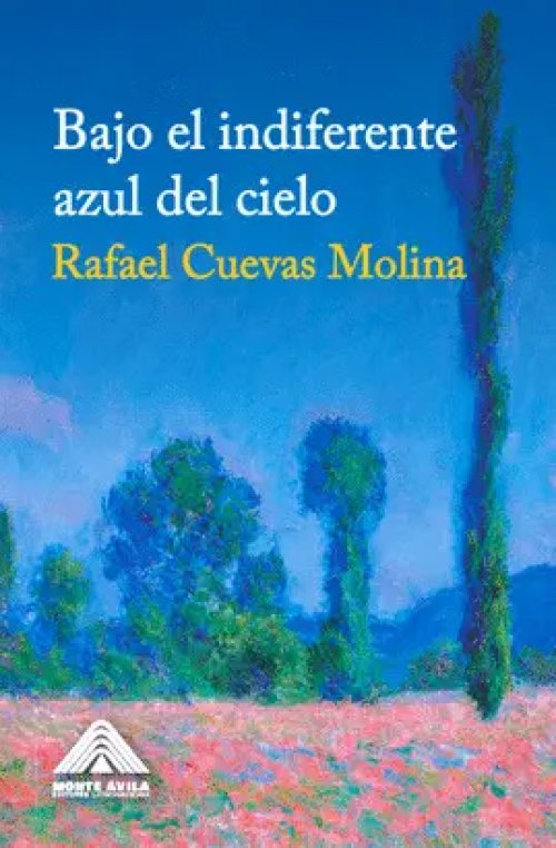 Bajo el Indiferente Azul del Cielo