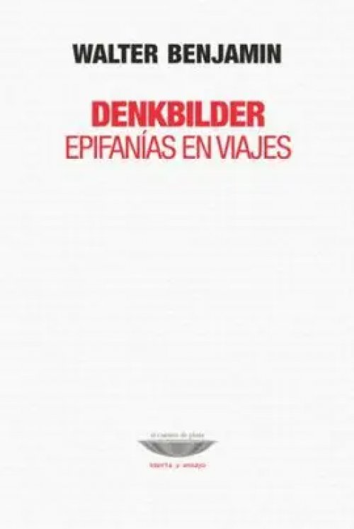 Denkbilder. Epifanías en Viajes