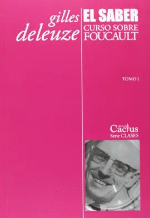 El Saber Curso Sobre Foucault Tomo 1