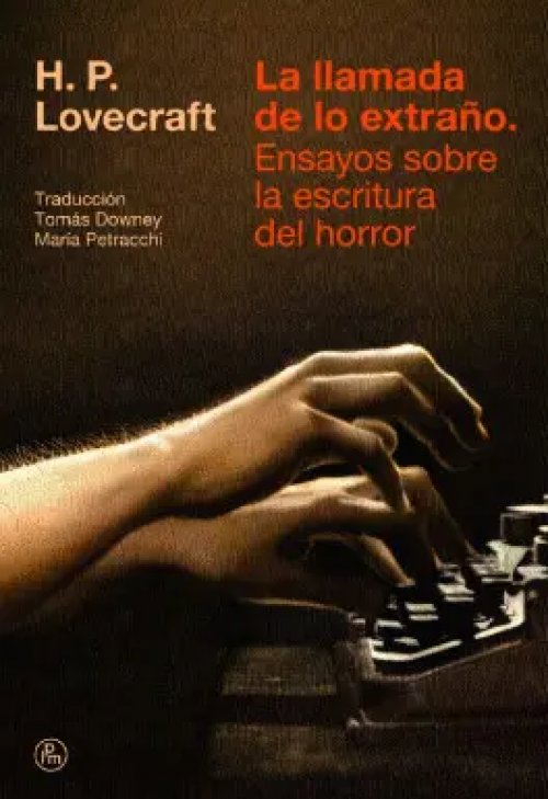 La Llamada de lo Extraño. Ensayos Sobre la Escritura del Horror