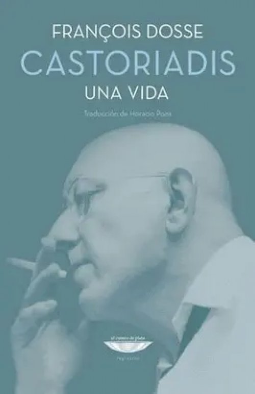 Castoriadis. Una Vida
