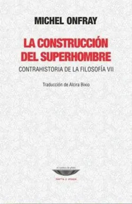 La Construccion del Superhombre