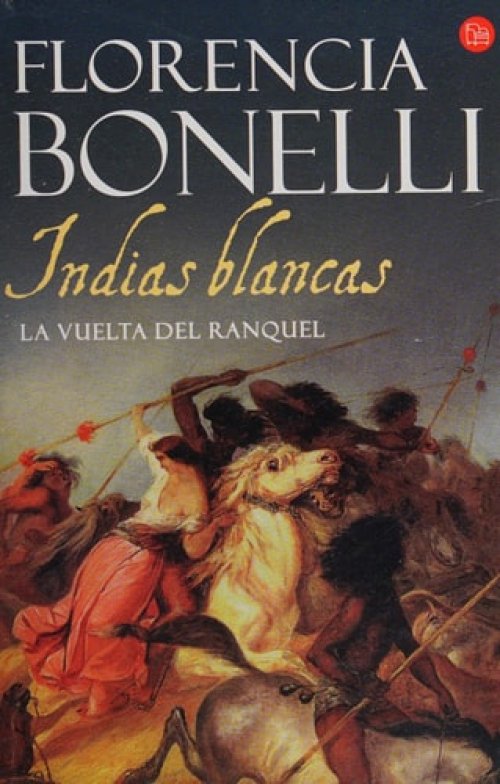 Indias blancas la vuelta del ranquel