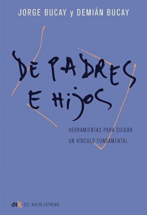 Padres e hijos herramientas para cuidar un vínculo fundamental