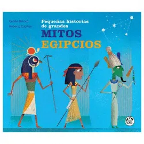 Pequeñas Historias Grandes Mitos Egipcio