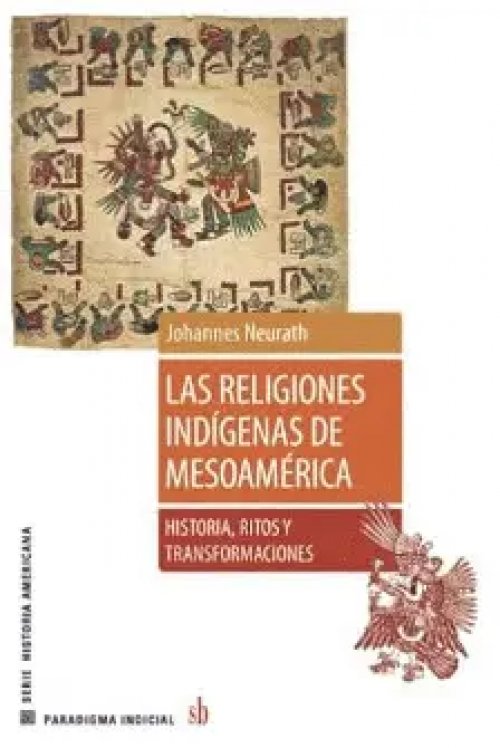 Las Religiones Indígenas de Mesoamérica