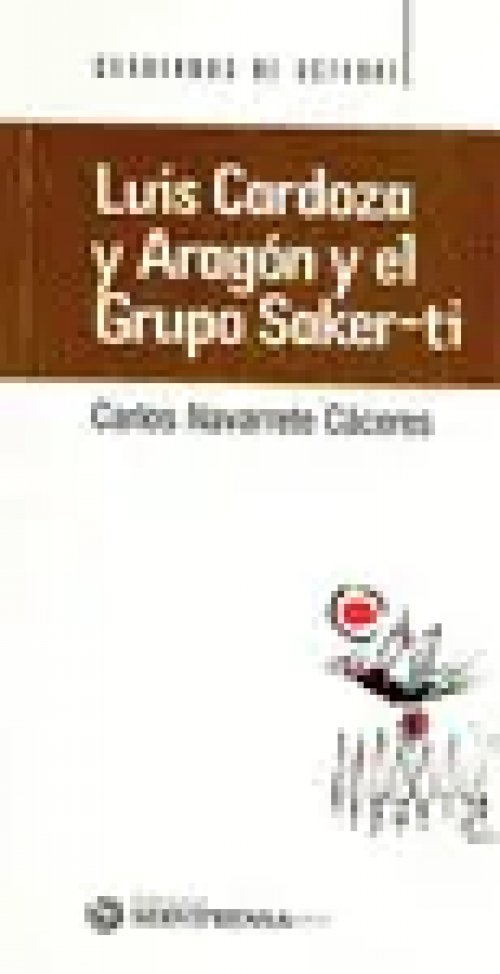 Luis Cardoza y Aragon y el Grupo Saker-Ti