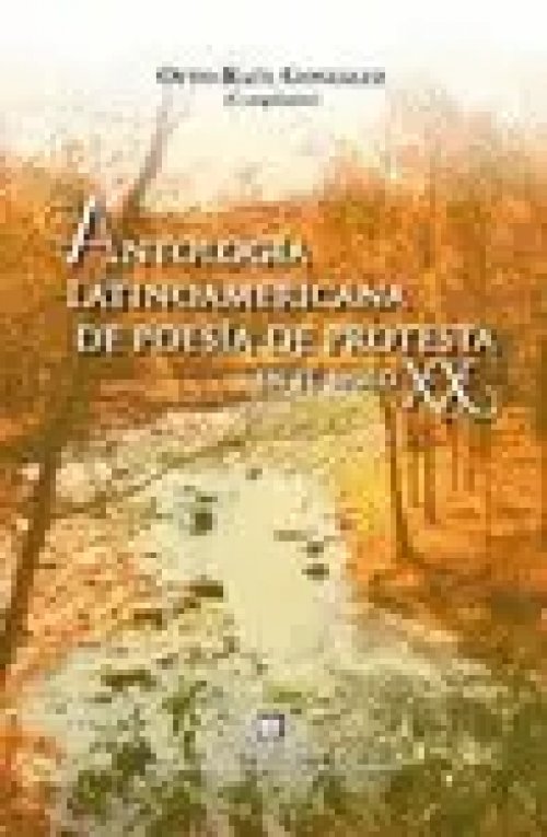 Antologia Latinoamericana de Poesia de Protesta en el Siglo Xx